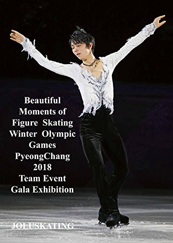 Winter Olympic Games Pyongchang 2018 Exhibition Gala and Team Event